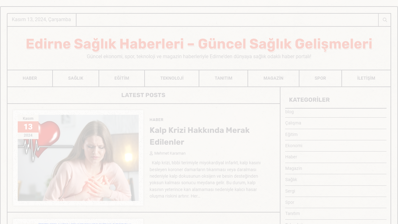 Edirne Sağlık Haberleri - Güncel Sağlık Gelişmeleri - Güncel ekonomi, spor, teknoloji ve magazin haberleriyle Edirne'den dünyaya sağlık odaklı haber portalı!