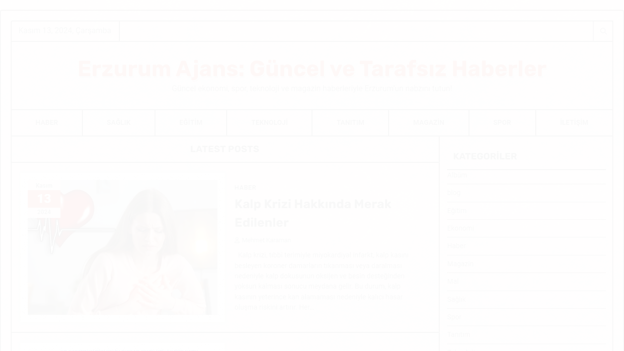 Erzurum Ajans: Güncel ve Tarafsız Haberler - Güncel ekonomi, spor, teknoloji ve magazin haberleriyle Erzurum'un nabzını tutun!