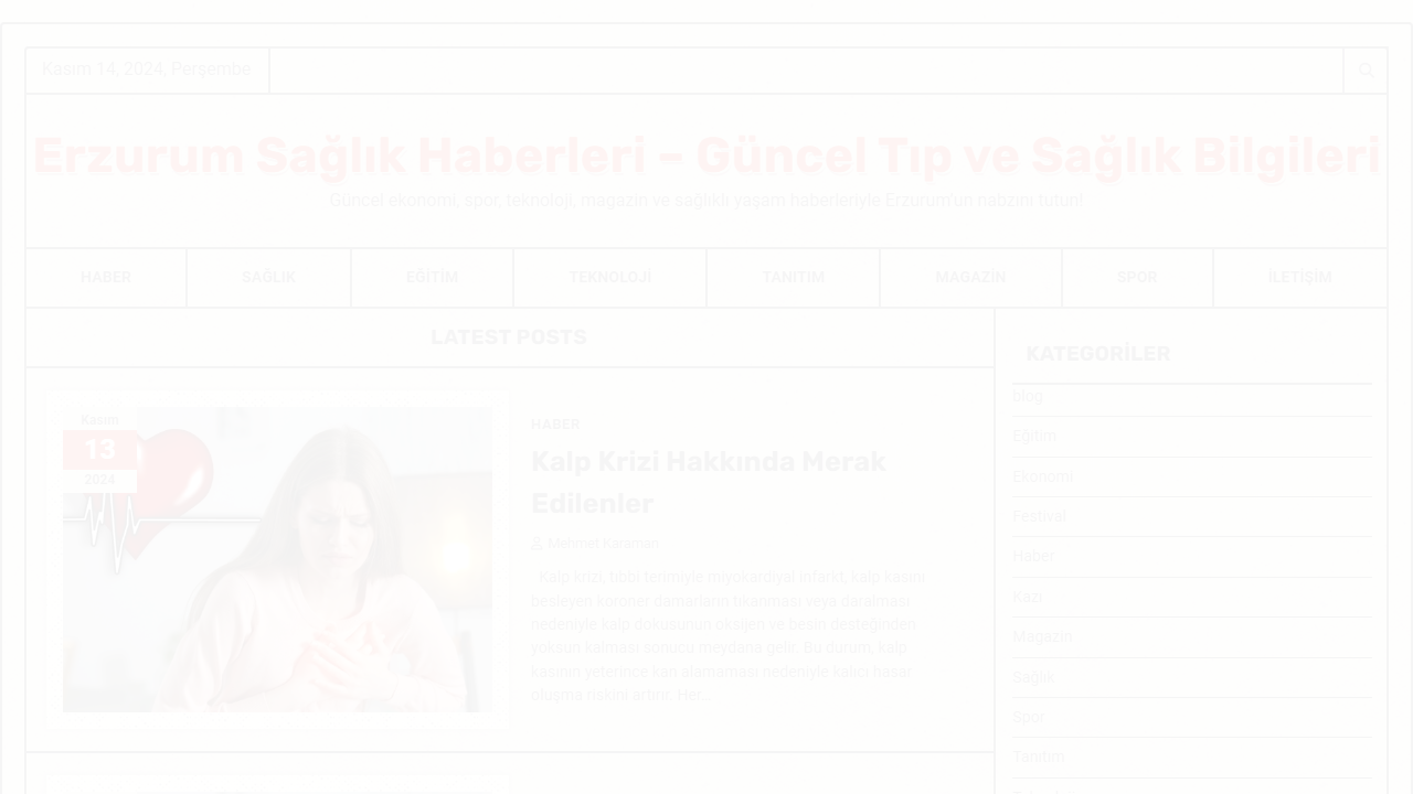 Erzurum Sağlık Haberleri - Güncel Tıp ve Sağlık Bilgileri - Güncel ekonomi, spor, teknoloji, magazin ve sağlıklı yaşam haberleriyle Erzurum'un nabzını tutun!