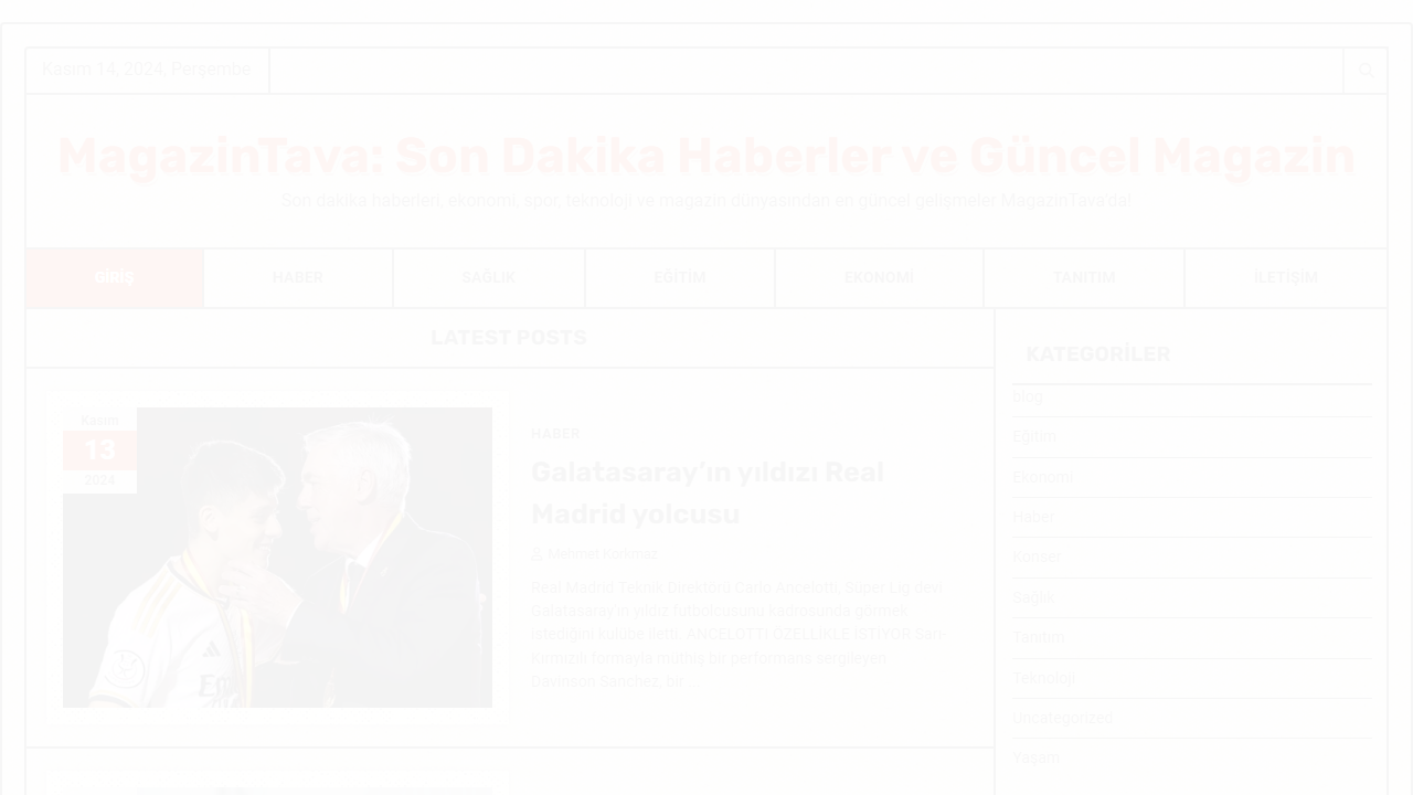 MagazinTava: Son Dakika Haberler ve Güncel Magazin - Son dakika haberleri, ekonomi, spor, teknoloji ve magazin dünyasından en güncel gelişmeler MagazinTava'da!